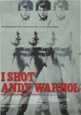 I SHOT ANDY WARHOL